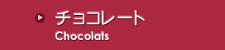 Chocolats